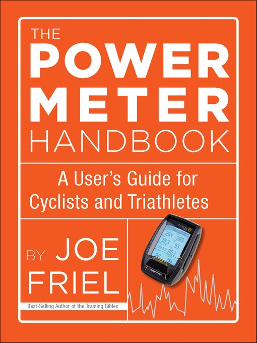 Title details for The Power Meter Handbook by Joe Friel - Available